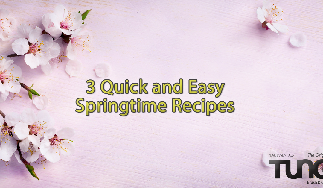 3 Quick and Easy Springtime Dinners