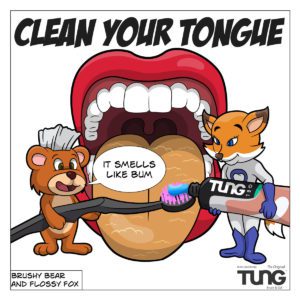 Brushy Bear & Flossy Fox: Clean your tongue, it smells like bum
