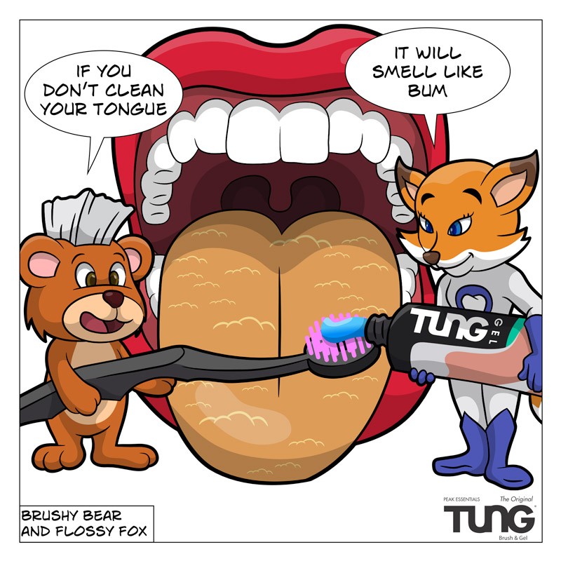 Brushy Bear: If you don't clean your tongue, it will smell like bum